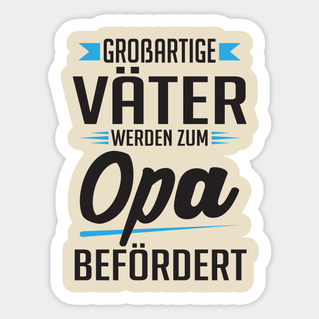 Großartige Väter werden zum Opa Sticker by nektarinchen